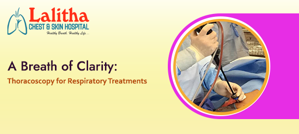 A Breath of Clarity: Thoracoscopy for Respiratory Treatments in Karimnagar