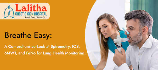 Breathe Easy: A Comprehensive Look at Spirometry, IOS, 6MWT, and FeNo for Lung Health Monitoring