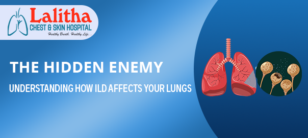 The Hidden Enemy: Understanding How Interstitial Lung Diseases Can Damage Your Lungs